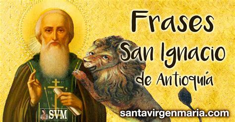 Las Frases De San Ignacio De Antioquia De Octubre