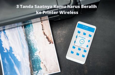 3 Tanda Saatnya Kamu harus Beralih ke Printer Wireless - Mamak Pintar