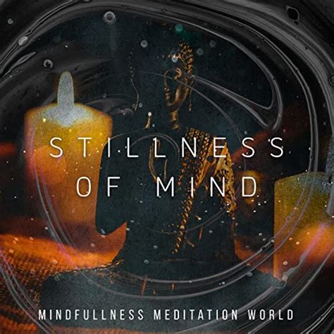 Amazon MusicでMindfullness Meditation WorldのStillness of Mindを再生する