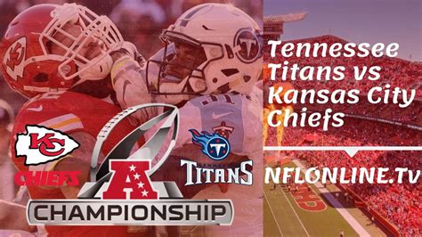 Tennessee Titans Vs Kansas City Chiefs Live Stream 2020 Afc