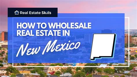 How To Wholesale Real Estate In New Mexico Step By Step