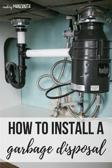 How To Install A Badger Garbage Disposal Making Manzanita Garbage