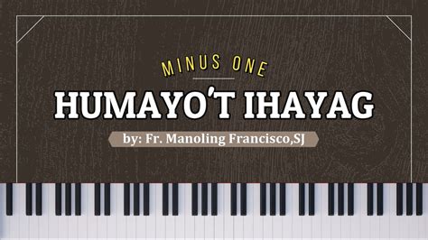 HUMAYO T IHAYAG Short Version Fr Manoling Francisco SJ Minus One