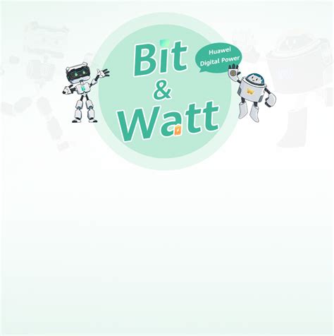 Bit & Watt | Huawei Digital Power