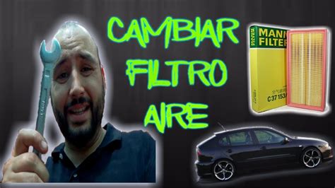 Como Cambiar Filtro Del Aire Seat Leon Toledo Ibiza O Cordoba 1 9 Tdi