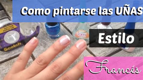 Como pintarse las uñas estilo francés Lejarevalo YouTube