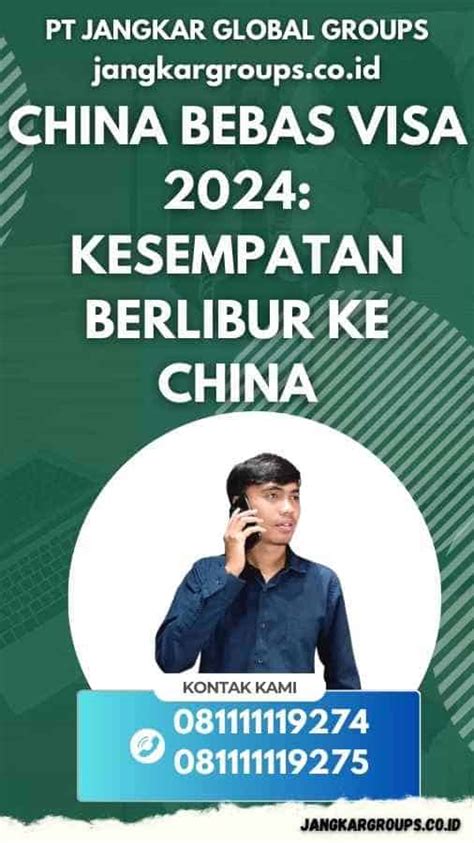 China Bebas Visa 2024 Kesempatan Berlibur Ke China Jangkar Global Groups