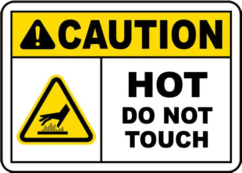 Caution Hot Do Not Touch Sign Save Instantly