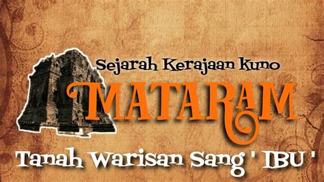 Sejarah Berdirinya Kerajaan Mataram Kuno Ratu Sanjaya