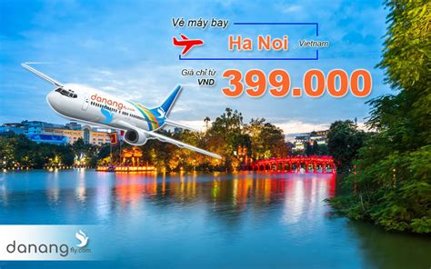 Đặt mua vé máy bay đi Hà Nội giá rẻ chỉ từ 399.000 VNĐ