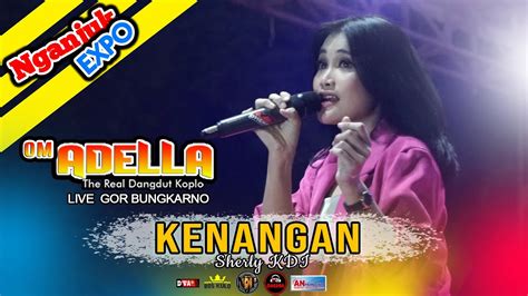 KENANGAN SHERLY KDI ADELLA Live Gor Bungkarno Nganjuk DHEHAN