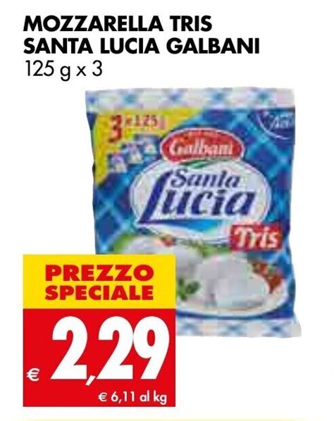 Galbani Santa Lucia Mozzarella Tris G X Offerta Di Tigros