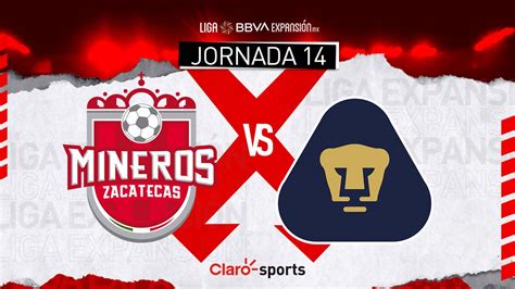 Mineros Vs Pumas Tabasco En Vivo El Partido De La Jornada 14 Del