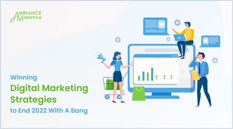 Winning Digital Marketing Strategies To End 2022 With A Bang