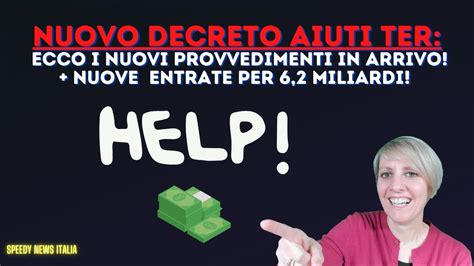 NUOVO DECRETO AIUTI TER ECCO I NUOVI PROVVEDIMENTI NUOVE ENTRATE PER