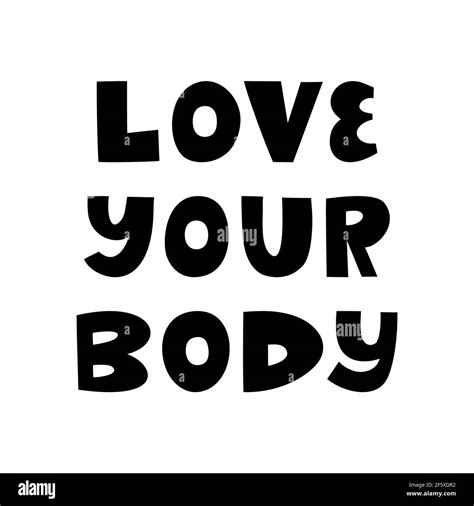 Love Your Body Cute Hand Drawn Lettering Isolated On White Background Body Positive Quote