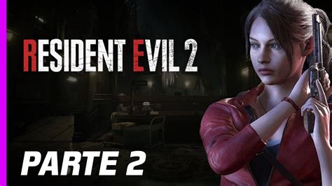 Juguemos Resident Evil 2 Run 2022 Parte 2 YouTube