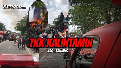 10 Fastrespone Jaya 65 Kebakaran Di Desa Kalintamui Kec Banjang Kab