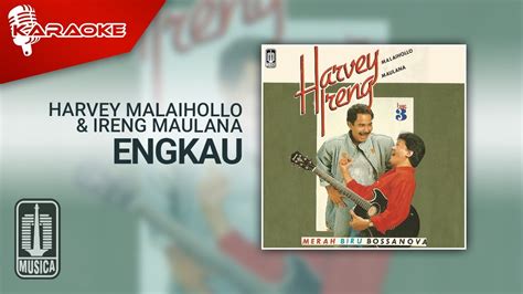 Harvey Malaihollo Ireng Maulana Engkau Official Karaoke Video