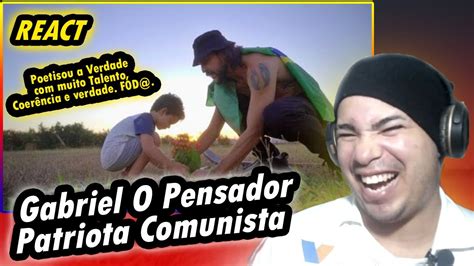 Gabriel O Pensador Patriota Comunista VIDEO OFICIAL REACT YouTube