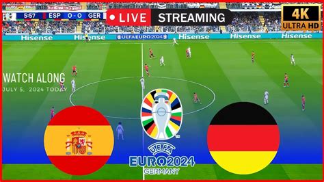 Spain Vs Germany LIVE Now UEFA Euro 2024 Quarterfinal Watch