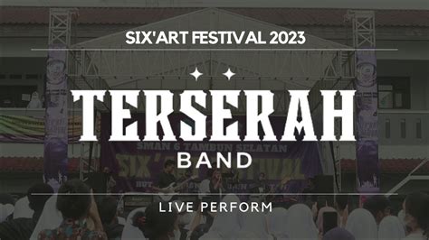 Terserah Band Live Perform At Sixart Festival Sman Tambun