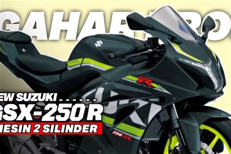 Desain Lebih Modern New Suzuki Gsx R Resmi Diperkenalkan Dengan