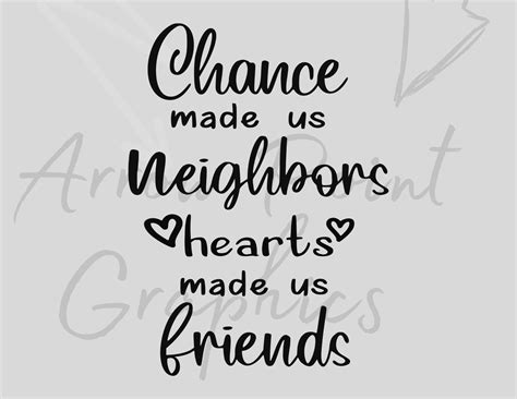 Chance Made Us Neighbors Hearts Made Us Friends Svg Neighbor Etsy