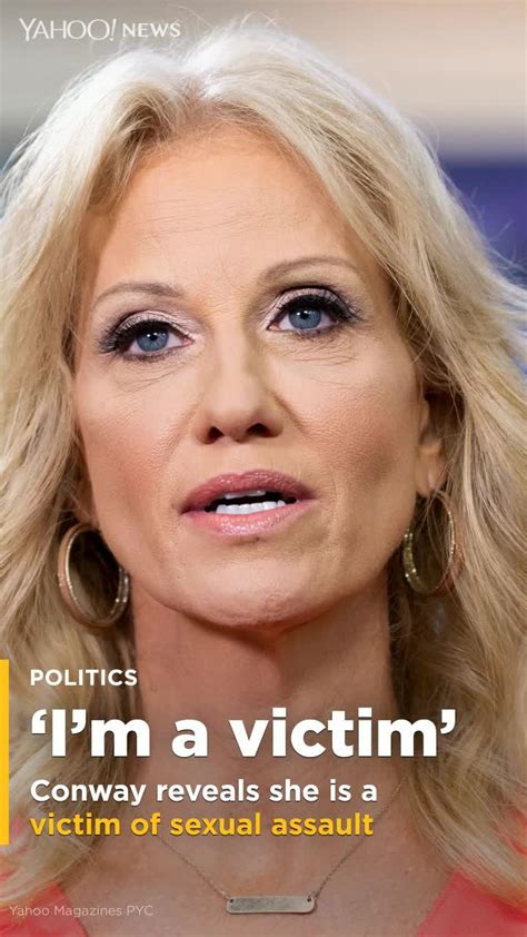 Kellyanne Conway Publicly Reveals She Is A Victim Of Sexual Assault [video]