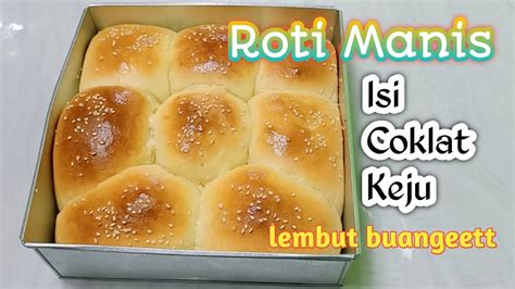 Resep Roti Manis Roti Sobek Lembut Isi Coklat Keju Youtube