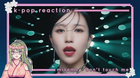 K Pop Reaction MISAMO Don T Touch Me YouTube