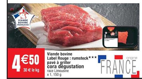 Promo Viande Bovine Label Rouge Rumsteak Pav Griller Cora