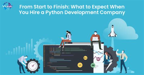 From Start To Finish What To Expect When You Hire A Python Development Company