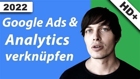 In Minuten Google Ads Mit Analytics Verkn Pfen Youtube