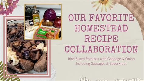 152 Our Favorite Homestead Recipe Collaboration Youtube