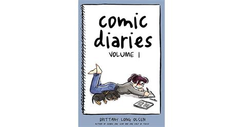 Comic Diaries Volume 1 By Brittany Long Olsen