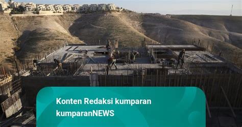 Perluasan Permukiman Di Tepi Barat Jadi Prioritas Pm Israel Netanyahu