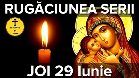 Rugaciunea Serii De Joi Iunie Rugaciune Scurta Si Puternica Youtube