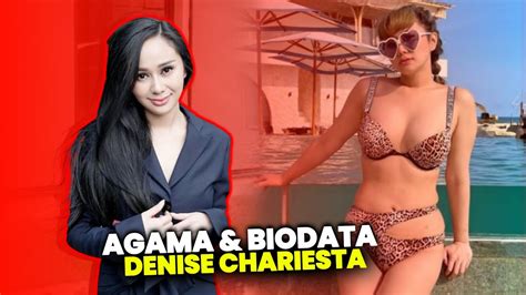 Agama Denise Chariesta Profil Dan Biodata Lengkapnya Youtube