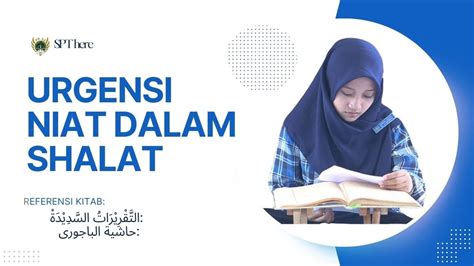 Kunci Kesuksesan Spiritual Pentingnya Niat Dalam Shalat Youtube