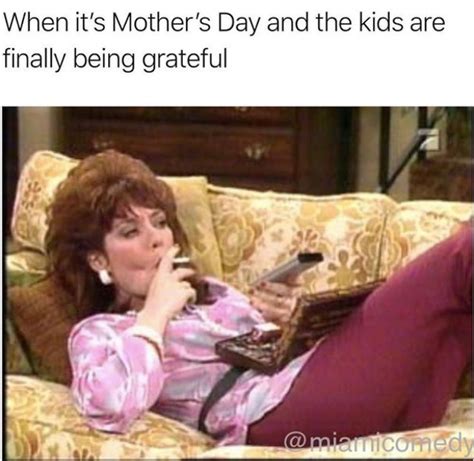 25 Funny Mother S Day Memes To Bring On The Laughs For Moms Special