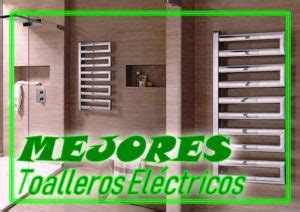 Mejores Toalleros El Ctricos De Bajo Consumo