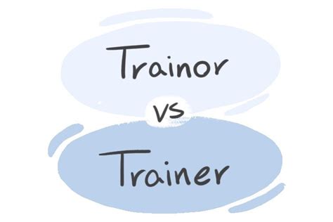 "Trainor" vs. "Trainer" in English | LanGeek