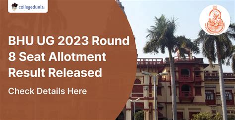 BHU UG 2023 Round 8 Seat Allotment Result Released Bhuonline In Check