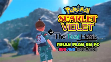 How To Fully Play Pok Mon Scarlet And Violet Install Teal Mask Dlc On