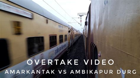 Bhopal Durg Amarkantak Express Overtaking Ambikapur Durg Express At