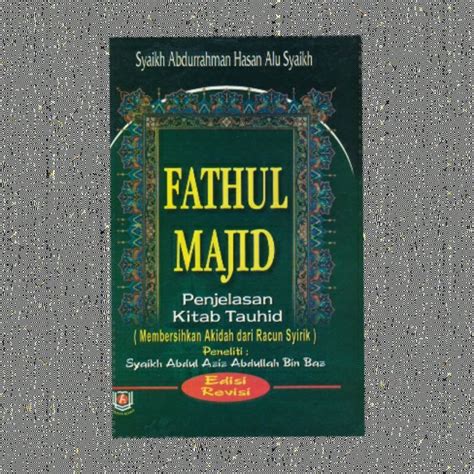 Jual Fathul Majid Penjelasan Kitab Tauhid EDISI REVISI Syeikh Abdul