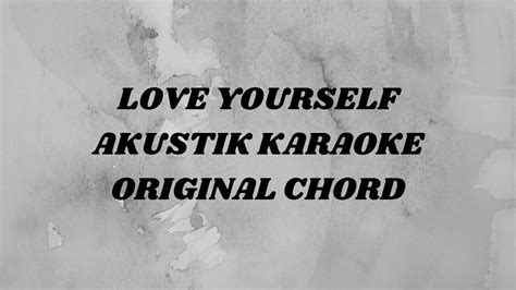 Love Yourself Justin Bieber Akustik Karaoke Male Key Youtube