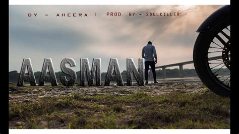 Aasman Aheera Official Music Video Prod By Soulkiller Youtube