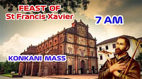 Live Am Konkani Feast Mass Novena To St Francis Xavier Basilica